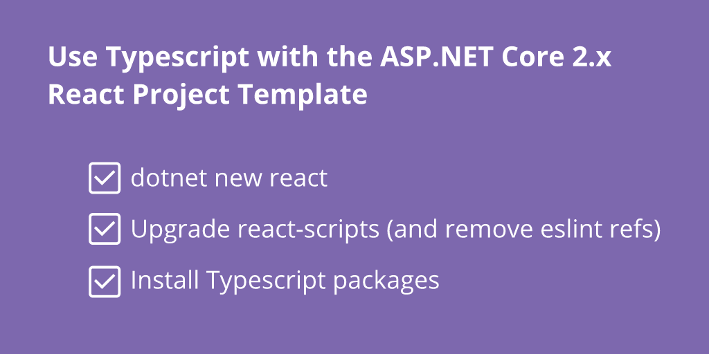 How To Use Typescript With The ASP NET Core 2 X React Project Template